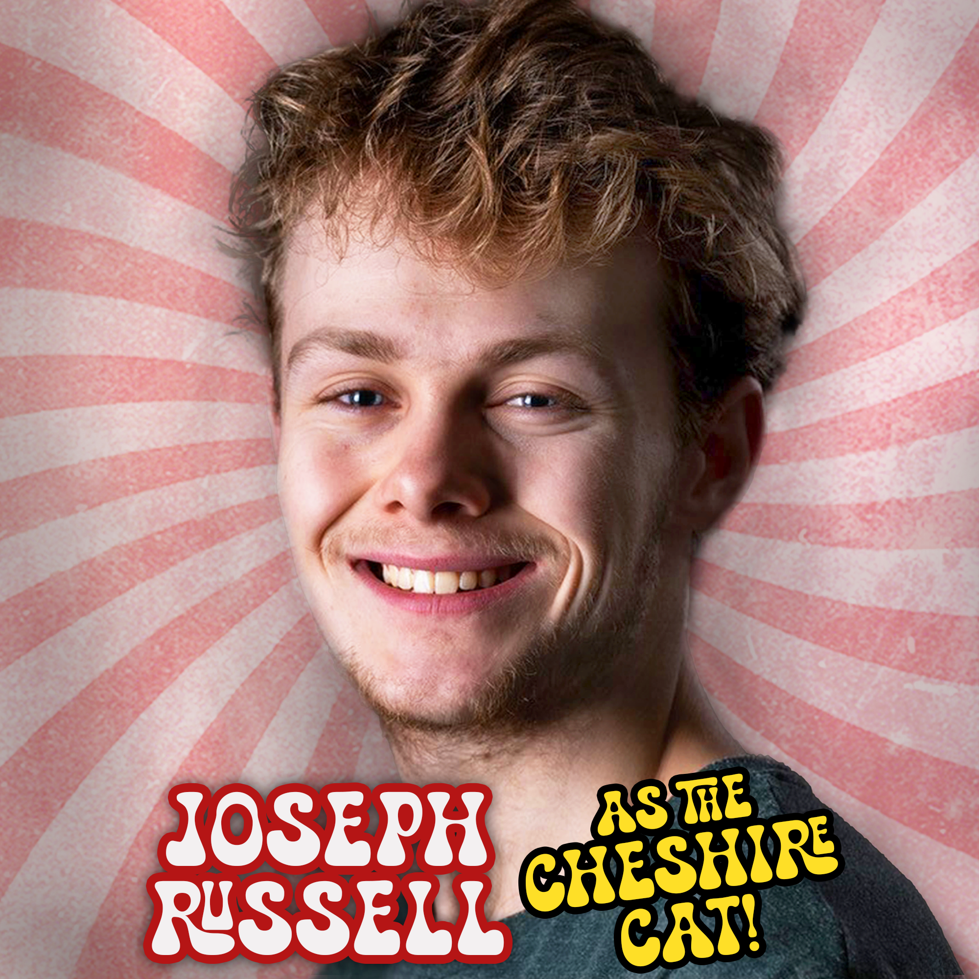 Alice in Wonderland Cast: Joseph Russell as the Cheshire Cat